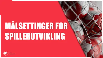 Målsettinger for Spillerutvikling 
